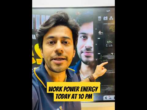 Work Power Energy, Today at 10 PM🔥 | NEET HIT Series | Kshitiz Sir #neet2025 #neetphysics #shorts