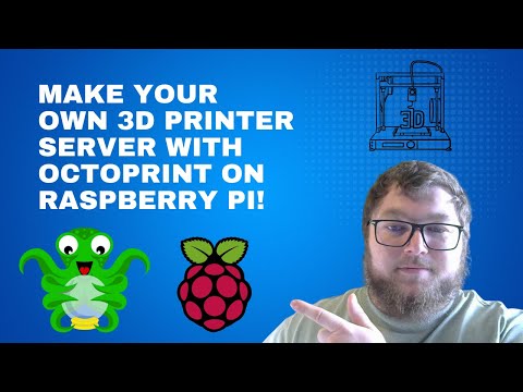 How To Make A 3D Printer Server With OctoPrint On A Raspberry Pi