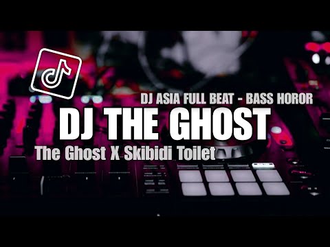 DJ THE GHOST X SKIBIDI TOILET BASS HOROR TERBARU 2023 {DJ ASIA}