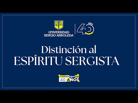 Entrega de la distinción al espíritu Sergista | Universidad Sergio Arboleda