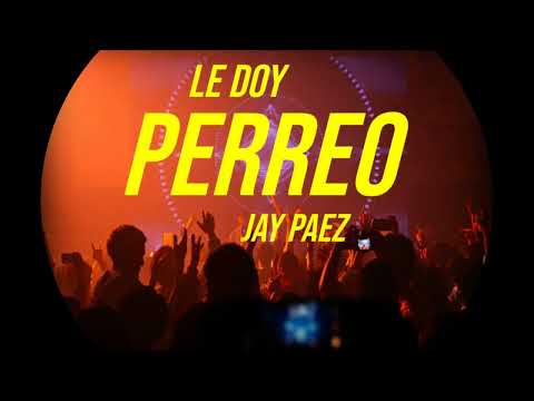 @CallejeroFino LE DOY PERREO😏 ❌ Jay PaeZ