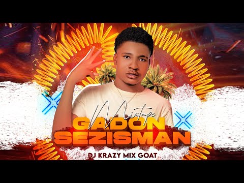 Mixtape Gadon Sezisman 2k25 - DJ KRAZYMIX