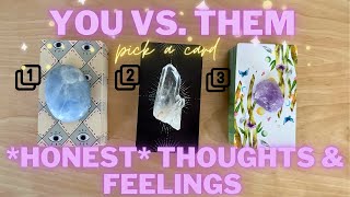 ♡YOU Vs THEM~*Honest Thoughts & Feelings* ♡ PICK A CARD ♡Timeless Love Tarot Reading♡