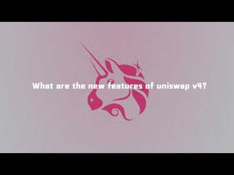 KNOWHERE丨What are the new features of uniswap v4