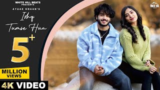 Ishq Tumse Hua (Official Video) | Ritik | Nazila | Ayaaz | Amjad Nadeem Aamir |  Love Song