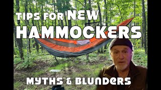 Tips For New Hammockers....Myths and Blunders 2025