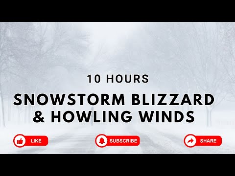 Snowstorm, Blizzard & Howling Winds | 10 Hours Relaxing Sounds for Sleep, Insomnia No Ads