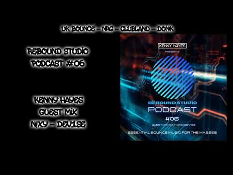 Rebound Studio Podcast #06 - Kenny Hayes & Guests: N!XY & Dev1Se