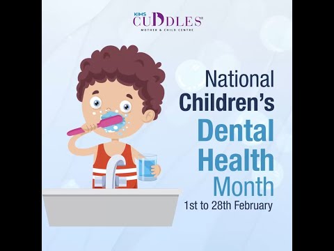 National Children’s Dental Health Month | KIMS Cuddles