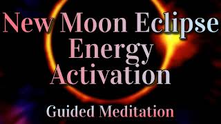 New Moon Eclipse Energy Activation 🌑✨3 Magical Portals Open to You Now! 🌀🌀🌀 [Guided Meditation]