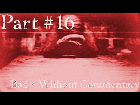 [Silent Hill] Bad 16 +: Her skin is all charred! (No Commentary)