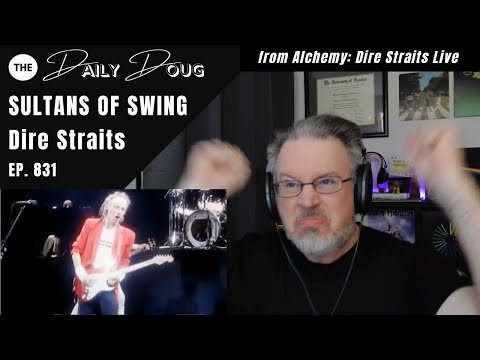 Classical Composer reacts to DIRE STRAITS: Sultans of Swing (Alchemy Live) | The Daily Doug Ep 831