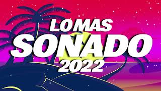 Mix Musica de Moda 2022 🌞 Las Mejores Canciones Actuales 2022