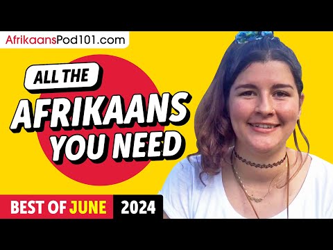 Your Monthly Dose of Afrikaans - Best of June 2024