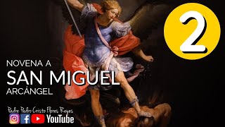 Novena a San Miguel Arcángel, Dia 2 Viernes 20 de septiembre de 2024 ((en vivo))