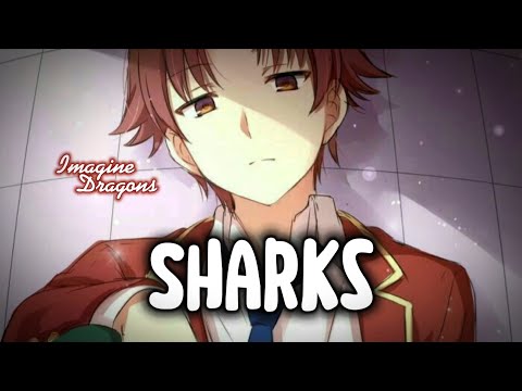 {Nightcore} Sharks ~ Imagine Dragons [NMV]