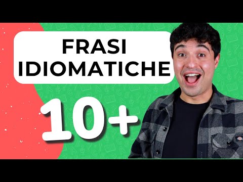 Learn 10 Italian Idiomatic Expressions | Frasi idiomatiche in italiano