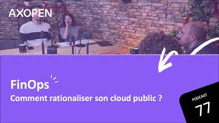 FinOps : comment rationaliser son cloud public ?