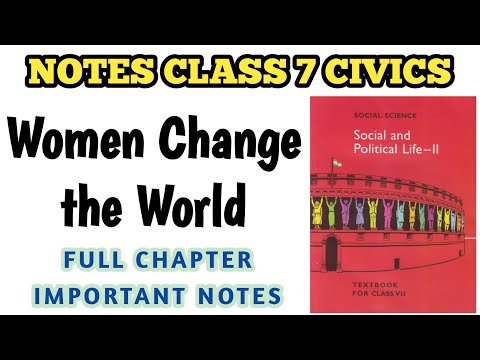 Notes Class 7 Women change the world // Important NCERT Notes