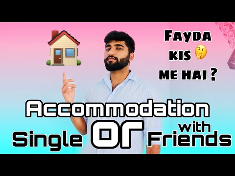 Accommodation | Single or with Friends | Konsa Better hai? | DakshDeepy