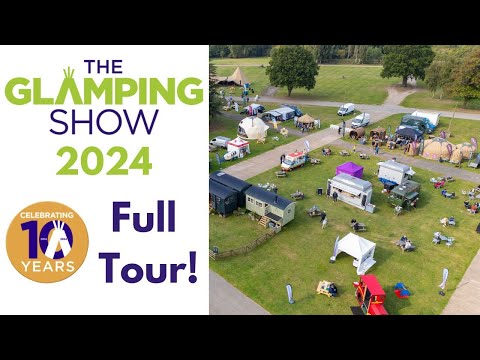 The Glamping Show 2024 - Full Tour!