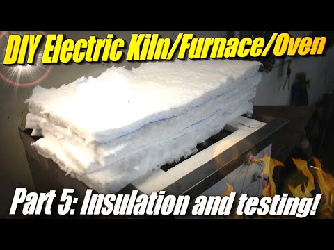 DIY Electric Heat Treat Oven/Kiln/Furnace Part 5: Adding some ceramic wool insulation and test prep