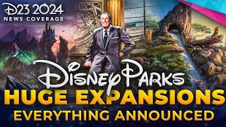 D23 Expo 2024 | HUGE Disney Parks Expansions - Villains Land, Walt Disney AA, Lion King Land