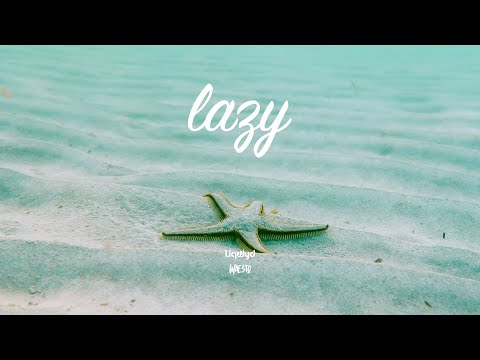 LiQWYD & Waesto - Lazy [Official]