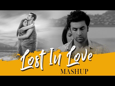 Lost In Love Mashup | Sid Guldekar | Arijit Singh | Tujhe Bhula Diya | Sanam Re | Bollywood LoFi