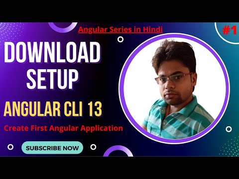 #1 Angular 13  Download Install and Setup |  Angular 13 Creating First Application in Hindi