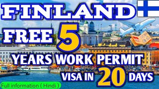 Finland work visa | Visa in 20 days | 5 year free work visa in finland | finland full information