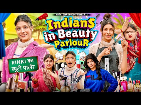 Indians Aur Beauty Parlour || RINKI CHAUDHARY