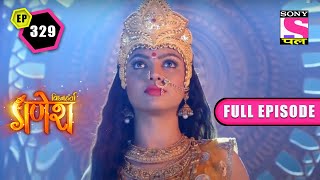 Mata Kushmanda | Vighnaharta Ganesh - Ep 329 | Full Episode | 18 June 2022