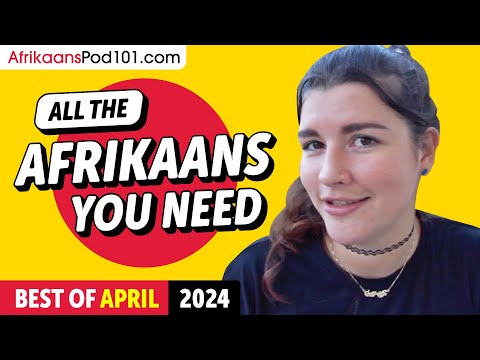 Your Monthly Dose of Afrikaans - Best of April 2024