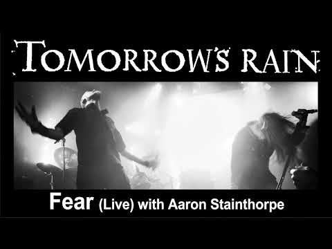 Tomorrow’s Rain - Fear (Live) feat. Aaron // My Dying Bride