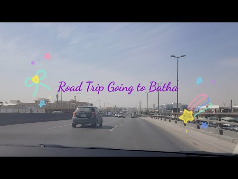 Road Trip || Batha