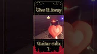 Give It Away solo #guitar #rhcp #thatskyvideo #sky星を紡ぐ子どもたち