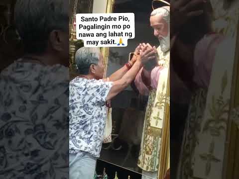 Santo Padre Pio,Pagalingin mo po nawa ang lahat ng may sakit.🙏