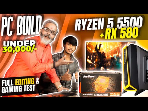 PC Build Ryzen 5 5500 + RX 580 GPU ⚡ Best PC Build Under 30K 🔥 Full Gaming and Editing Test