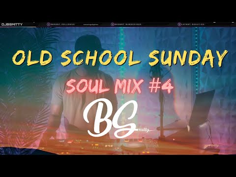 Old School Sunday Soul Mix #4 #soulmusic