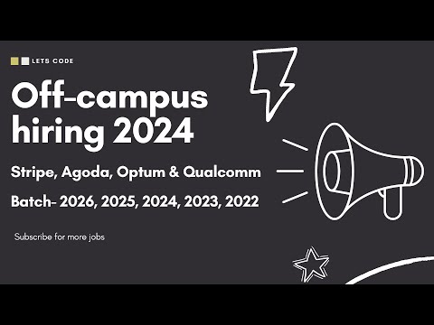 Off-Campus Hiring 2024 | Stripe, Agoda, Optum & Qualcomm | Batch-  2026, 2025, 2024, 2023, 2022