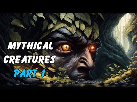 Mythical Creatures and Monsters (Part 1)