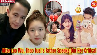 Zhao Lusi’s Dad and Wulei Drops Bombshell About Her Hospitalization! 😱❤️