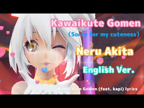 【MMD】"Kawaikute Gomen（Sorry for ny mcuteness)"TDA Neru (English Ver.)