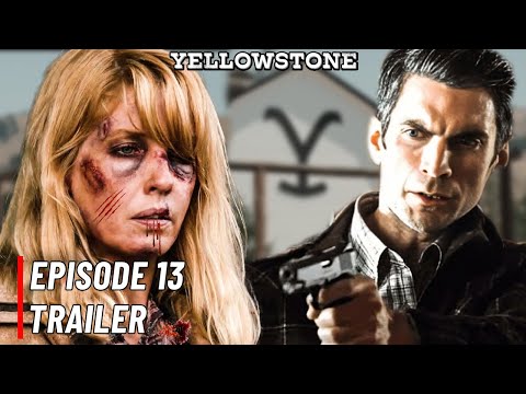 Yellowstone Season 5 Episode 13 Trailer Shocking Leaks and First Look Revealed!