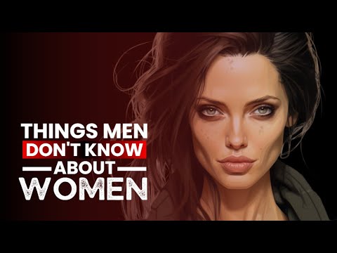 What Most Men Dont Know About Women