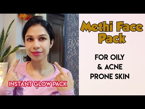 Methi Face Pack for Instant Glow|For Oily & Acne Prone Skin|Reduce Fine Lines & Wrinkles|Anti Ageing