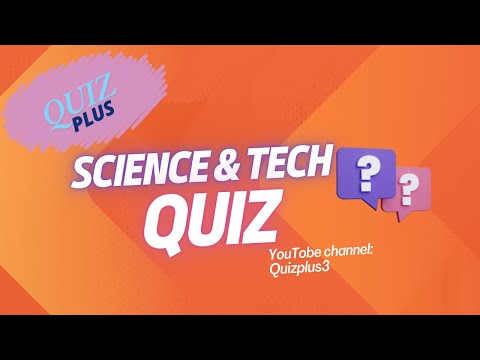 Science & Tech Quiz (10 question with answer )