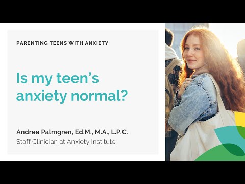 Is my teen’s anxiety normal?