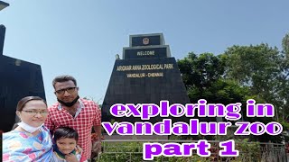 Exploring in vandalur  zoo part 1